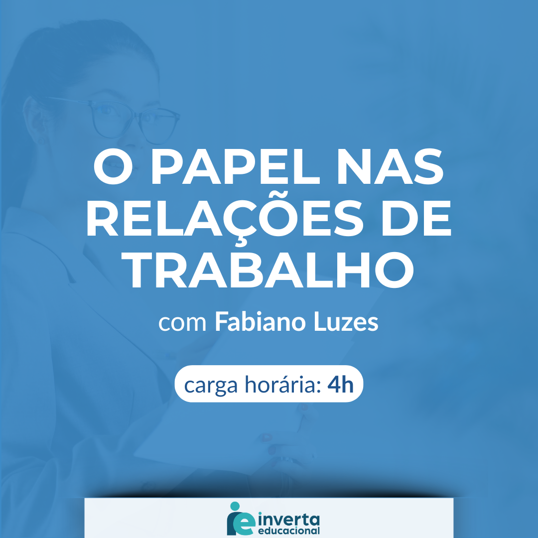 O PAPEL DO EMPREGADO NAS RELAÇÕES DE TRABALHO